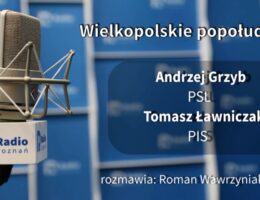 Poseł na Sejm RP Andrzej Grzyb gościem audycji „Wielkopolskie popołudnie” Radio Poznań 26.11.2021r.